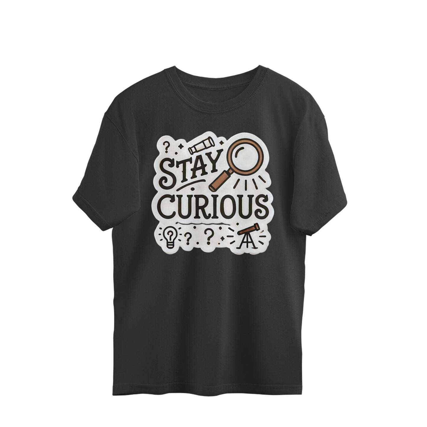 Over Sized T-Shirt Stay Curious